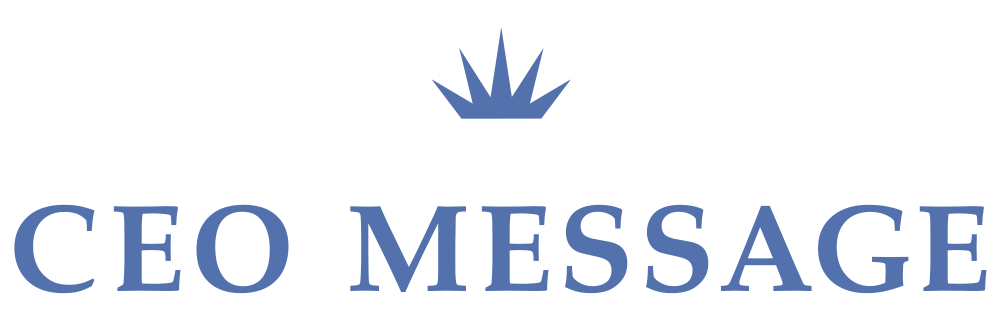 CEO MESSAGE
